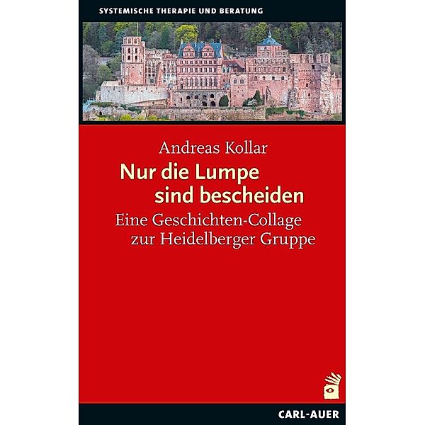 Systemische Therapie / Nur die Lumpe sind bescheiden, Andreas Kollar