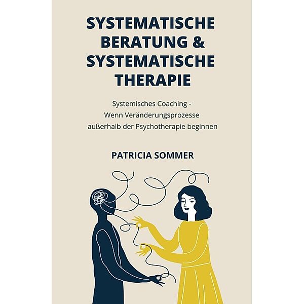 Systemische Therapie und Beratung, Patricia Sommer