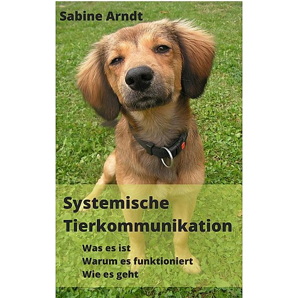 Systemische Tierkommunikation, Sabine Arndt