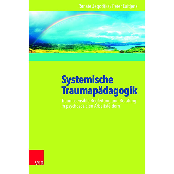 Systemische Traumapädagogik, Renate Jegodtka, Peter Luitjens