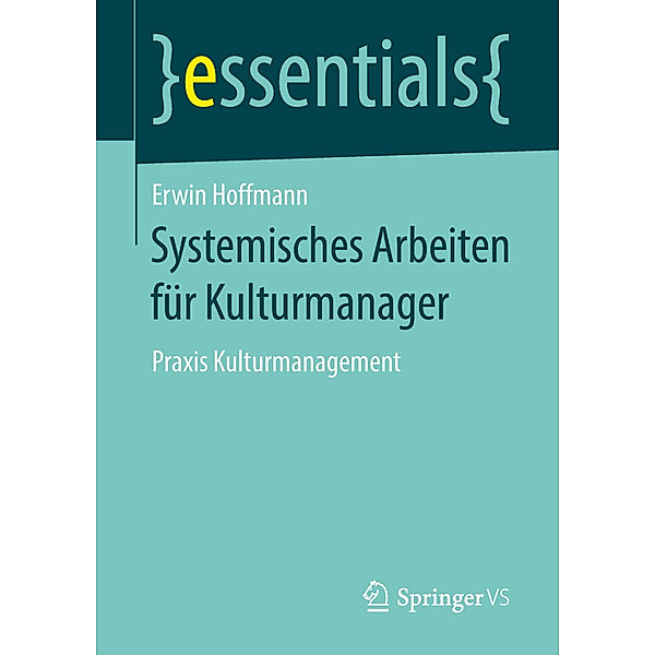 Systemisches Arbeiten für Kulturmanager, Erwin Hoffmann