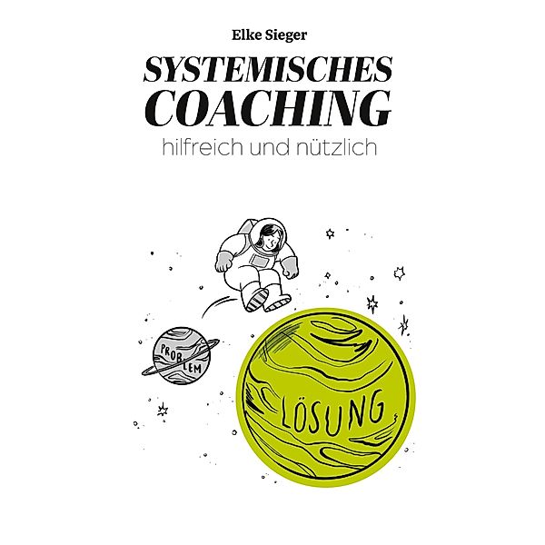 Systemisches Coaching, Elke Sieger