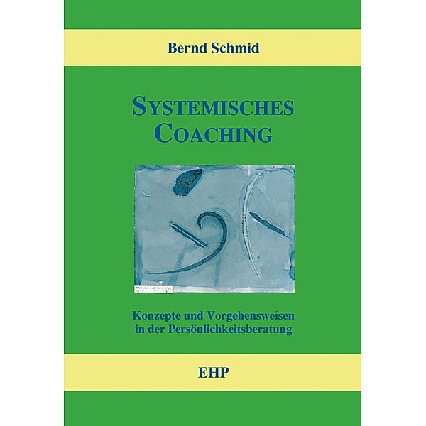 Systemisches Coaching, Bernd Schmid, Ingeborg Weidner