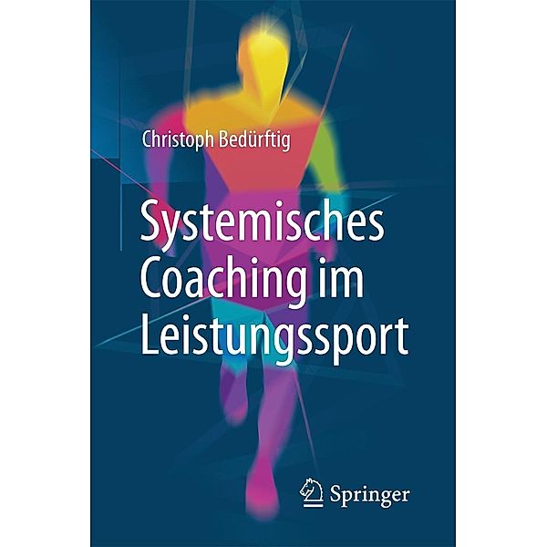Systemisches Coaching im Leistungssport, Christoph Bedürftig