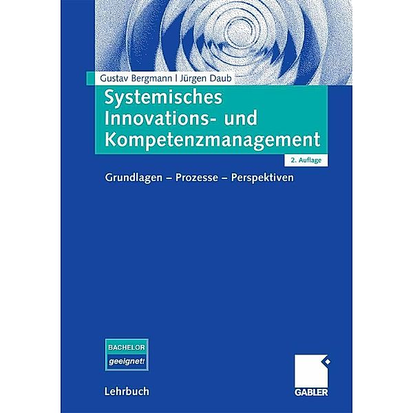 Systemisches Innovations- und Kompetenzmanagement, Gustav Bergmann, Jürgen Daub