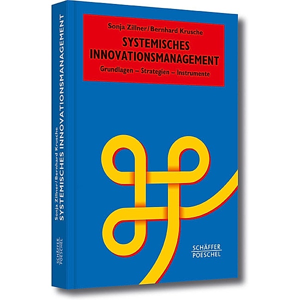 Systemisches Innovationsmanagement / Systemisches Management, Sonja Zillner, Bernhard Krusche