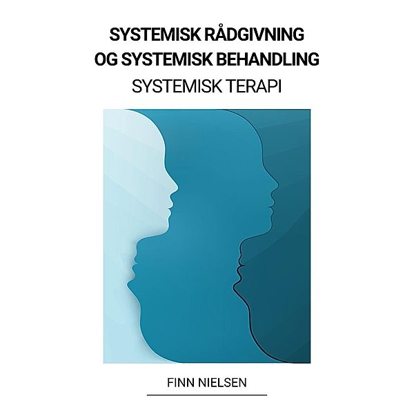 Systemisk Rådgivning og Systemisk Behandling (Systemisk Terapi), Finn Nielsen