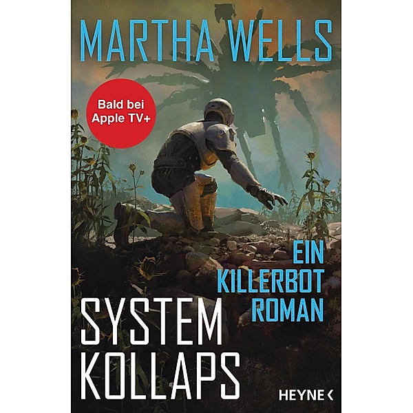 Systemkollaps / Killerbot-Reihe Bd.4, Martha Wells
