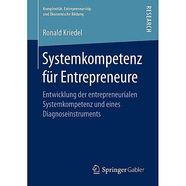 Systemkompetenz für Entrepreneure / Komplexität, Entrepreneurship und Ökonomische Bildung, Ronald Kriedel