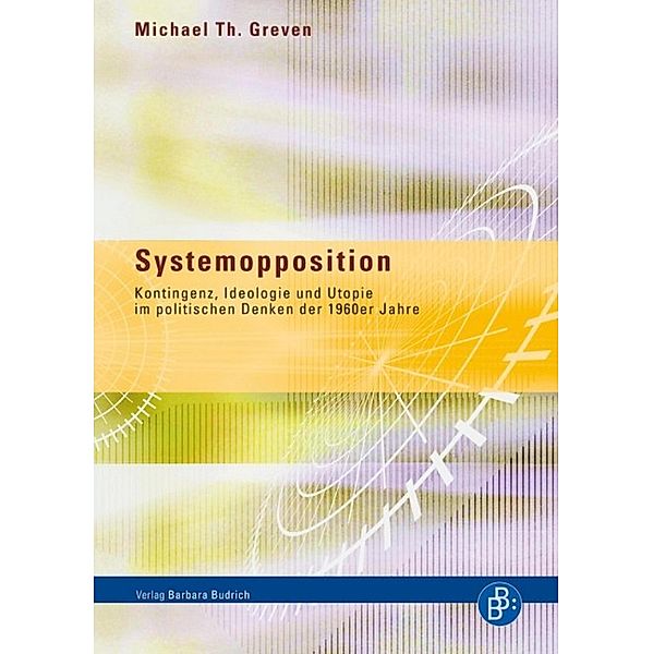 Systemopposition / Sammlung Budrich - Texte zur Gesellschaft, Michael Th. Greven