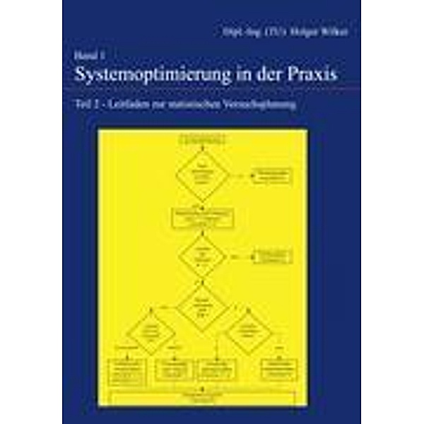 Systemoptimierung in der Praxis - Band 1, Holger Wilker