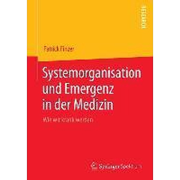 Systemorganisation und Emergenz in der Medizin, Patrick Finzer
