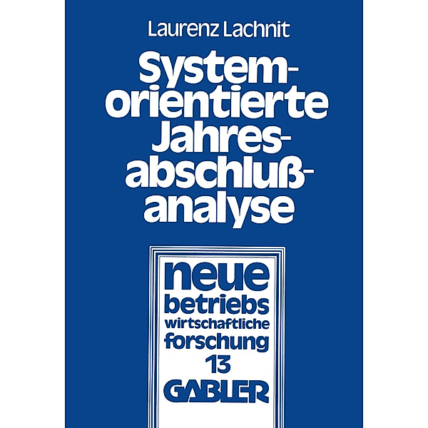 Systemorientierte Jahresabschlußanalyse, Laurenz Lachnit
