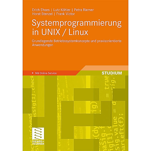 Systemprogrammierung in UNIX / Linux, Erich Ehses, Lutz Köhler, Petra Riemer, Horst Stenzel, Frank Victor