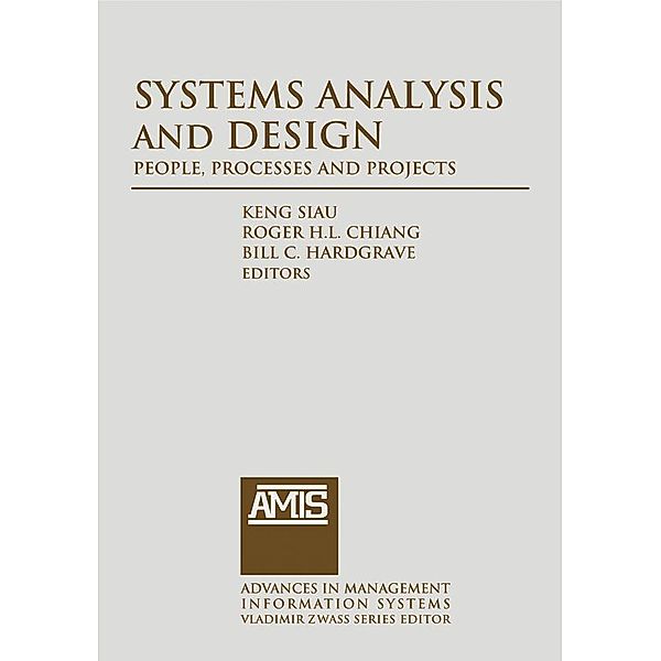 Systems Analysis and Design: People, Processes, and Projects, Keng Siau, Roger Chiang, Bill C. Hardgrave
