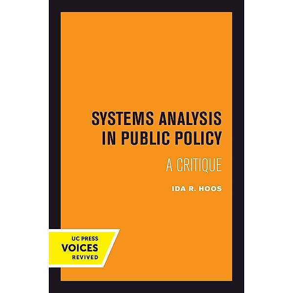 Systems Analysis in Public Policy, Ida R. Hoos