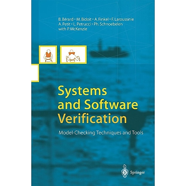 Systems and Software Verification, B. Berard, M. Bidoit, A. Finkel, F. Laroussinie, A. Petit, L. Petrucci, P. Schnoebelen