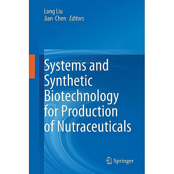 Systems and Synthetic Biotechnology for Production of Nutraceuticals