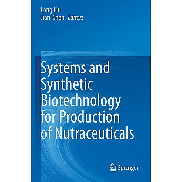 Systems and Synthetic Biotechnology for Production of Nutraceuticals