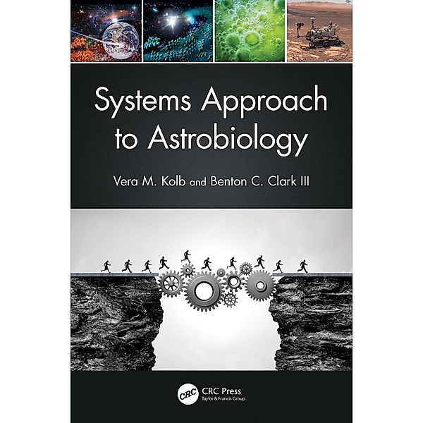 Systems Approach to Astrobiology, Vera M. Kolb, Benton C. Clark