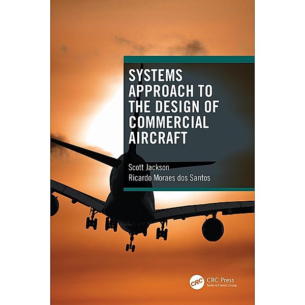 Systems Approach to the Design of Commercial Aircraft, Scott Jackson, Ricardo Moraes Dos Santos