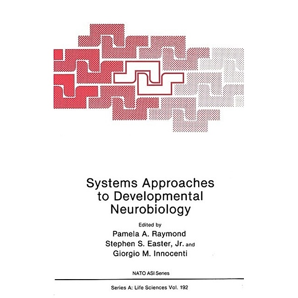 Systems Approaches to Developmental Neurobiology / NATO Science Series A: Bd.192