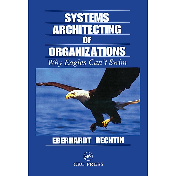 Systems Architecting of Organizations, Eberhardt Rechtin