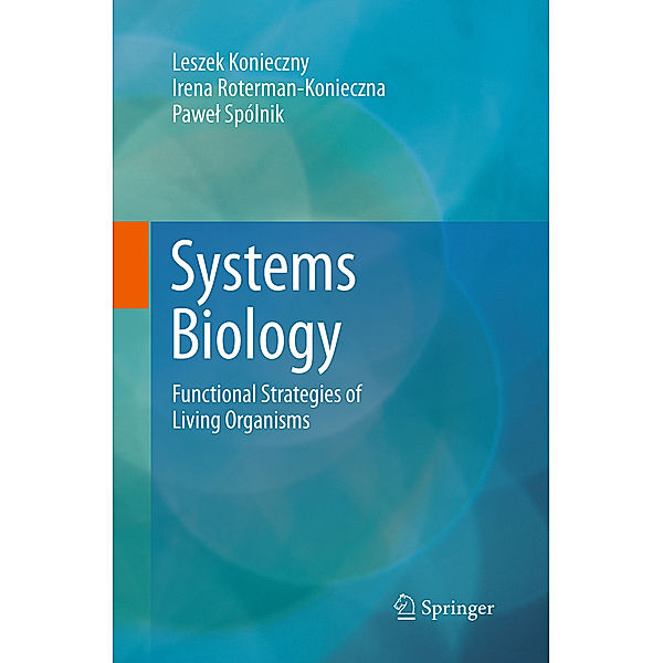 Systems Biology, Leszek Konieczny, Irena Roterman-Konieczna, Pawel Spólnik