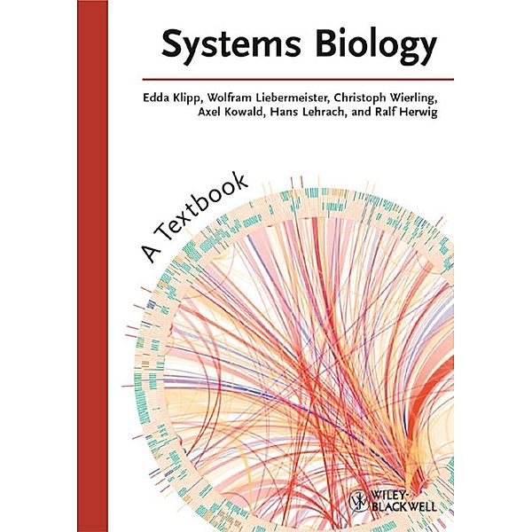 Systems Biology, Edda Klipp, Wolfram Liebermeister, Christoph Wierling, Axel Kowald, Hans Lehrach, Ralf Herwig