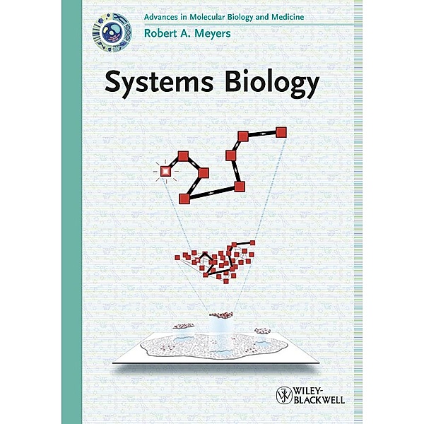 Systems Biology / Current Topics from the Encyclopedia of Molecular Cell Biology and Molecular Medicine