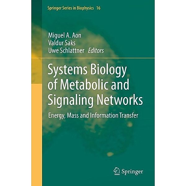 Systems Biology of Metabolic and Signaling Networks / Springer Series in Biophysics Bd.16