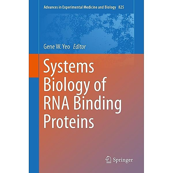 Systems Biology of RNA Binding Proteins / Advances in Experimental Medicine and Biology Bd.825