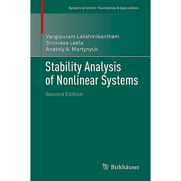 Systems & Control: Foundations & Applications / Stability Analysis of Nonlinear Systems, Vangipuram Lakshmikantham, Srinivasa Leela, Anatoly A. Martynyuk