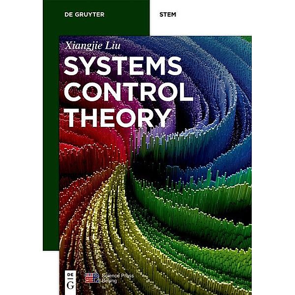 Systems Control Theory / De Gruyter Textbook, Xiangjie Liu
