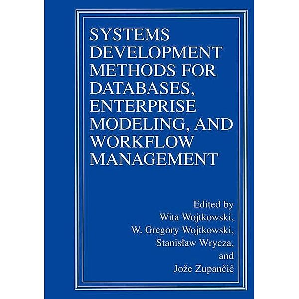 Systems Development Methods for Databases, Enterprise Modeling, and Workflow Management