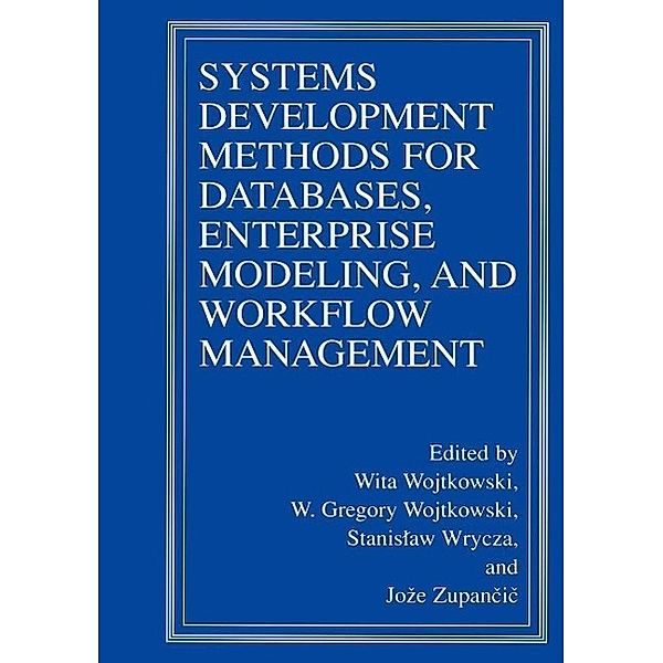 Systems Development Methods for Databases, Enterprise Modeling, and Workflow Management