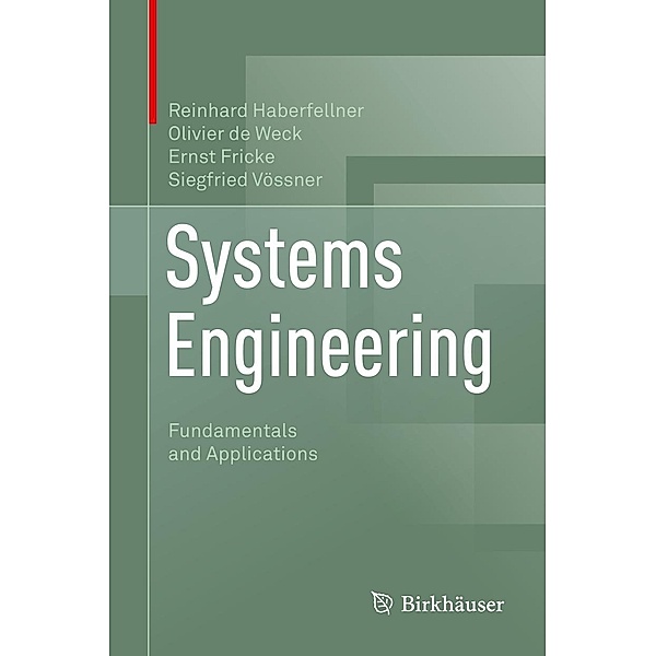 Systems Engineering, Reinhard Haberfellner, Olivier de Weck, Ernst Fricke, Siegfried Vössner