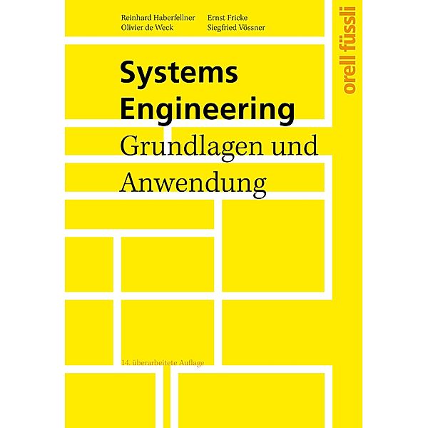 Systems Engineering, Reinhard Haberfellner, Olivier L. Weck, Ernst Fricke, Siegfried Vössner