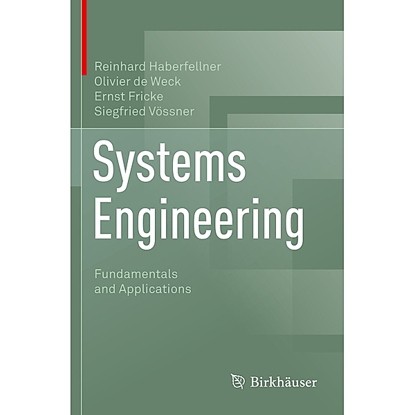 Systems Engineering, Reinhard Haberfellner, Olivier de Weck, Ernst Fricke, Siegfried Vössner