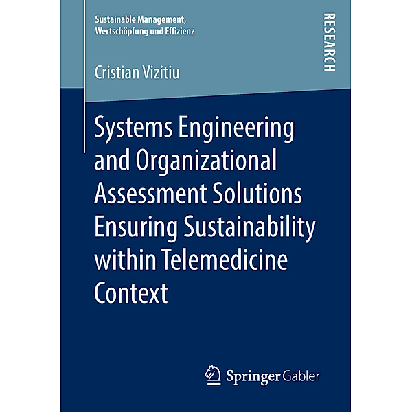 Systems Engineering and Organizational Assessment Solutions Ensuring Sustainability within Telemedicine Context, Cristian Vizitiu