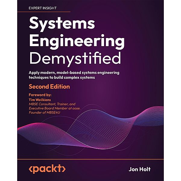 Systems Engineering Demystified, Jon Holt