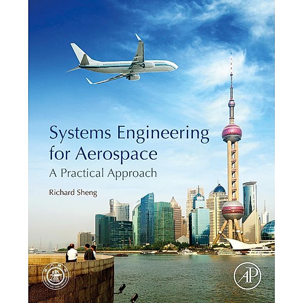Systems Engineering for Aerospace, Richard Sheng