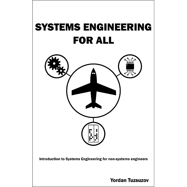 Systems Engineering for All, Yordan Tuzsuzov