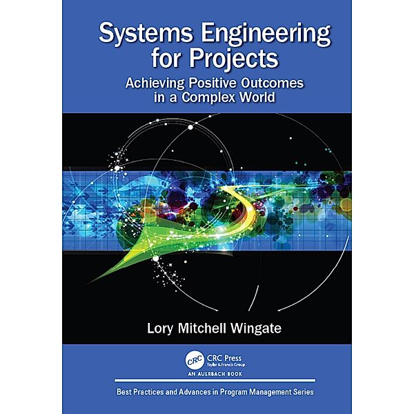 Systems Engineering for Projects, Lory Mitchell Wingate