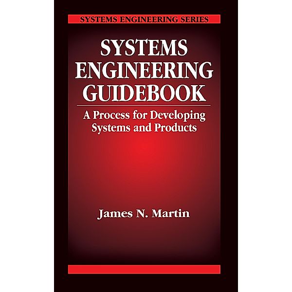 Systems Engineering Guidebook, James N. Martin