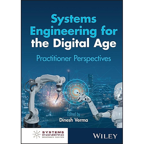 Systems Engineering in the Digital Age, Dinesh Verma
