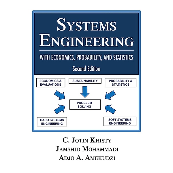 Systems Engineering with Economics, Probability and Statistics, C. Jotin Khisty