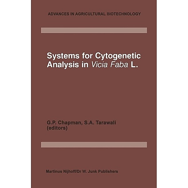 Systems for Cytogenetic Analysis in Vicia Faba L. / Advances in Agricultural Biotechnology Bd.11