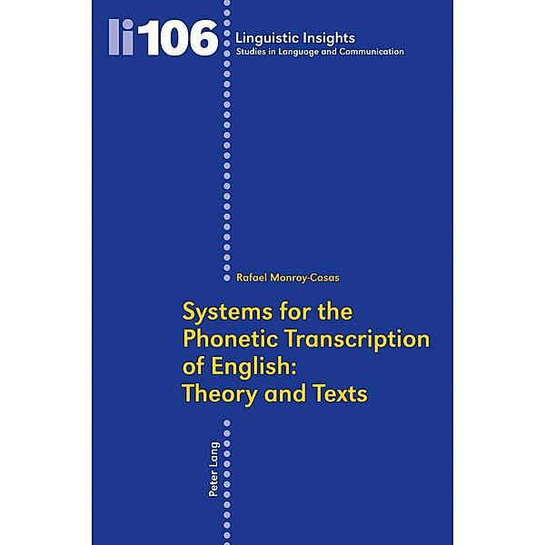 Systems for the Phonetic Transcription of English: Theory and Texts, Rafael Monroy Casas