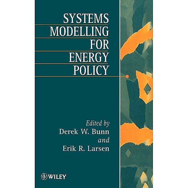 Systems Modelling for Energy Policy, Bunn, E. Larsen E., Larsen E.